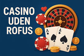 Casino Sider Uden Rofus Spil Trygt og Sikret